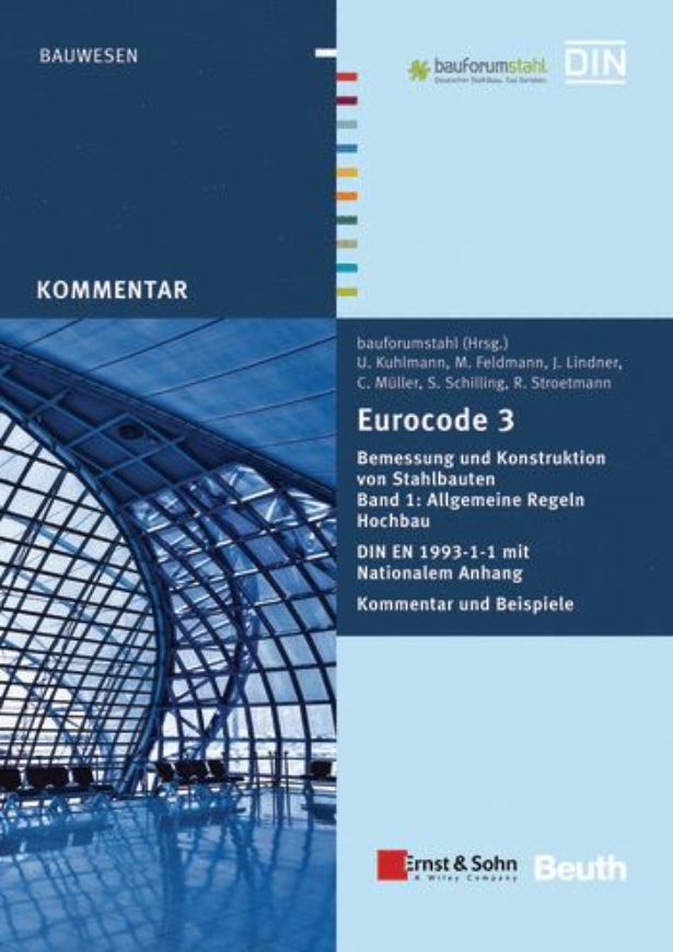 Eurocode 3 - Bemessung und Konstruktion von Stahlbauten Band 1: Allgemeine Regeln und Hochbau