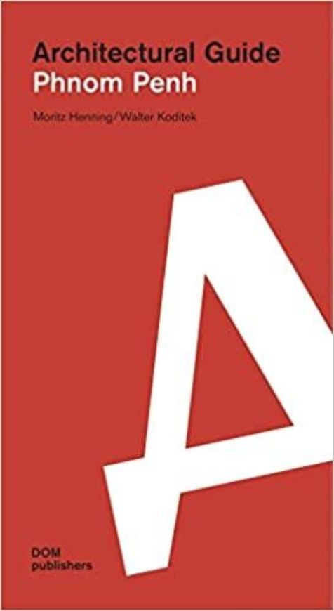 Architectural Guide Phnom Penh