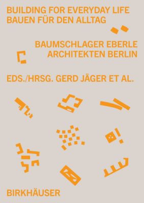 Building for Everyday Life Bauen für den Alltag 2010-2025
