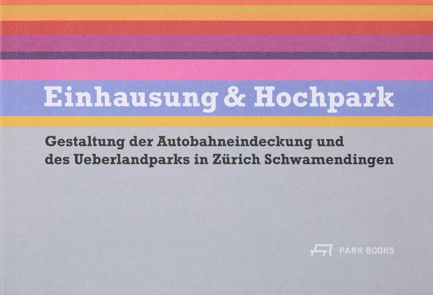 Einhausung und Hochpark