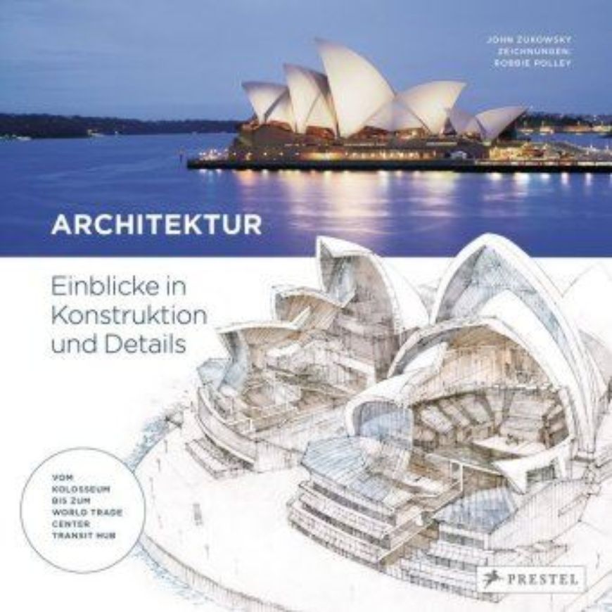Architektur - Einblicke in Konstruktion und Details