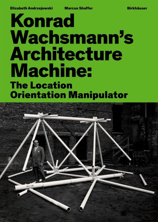 Konrad Wachsmann's Architecture Machine