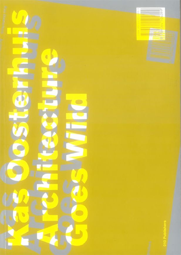 Kas Oosterhuis: Architecture goes wild