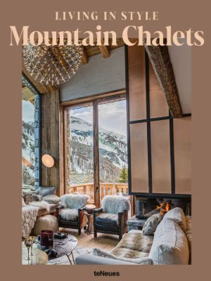 Living in Style Mountain Chalets