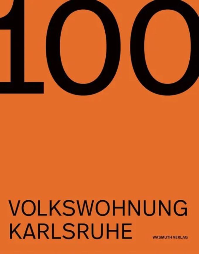 100 Jahre Volkswohnung Karlsruhe